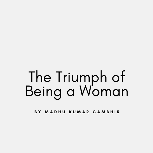 The Triumph of Being of Woman
